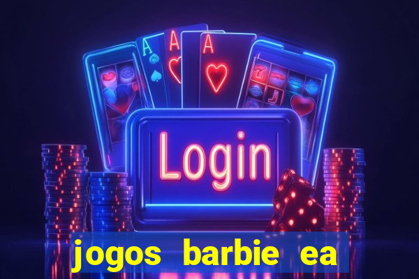 jogos barbie ea magia da moda